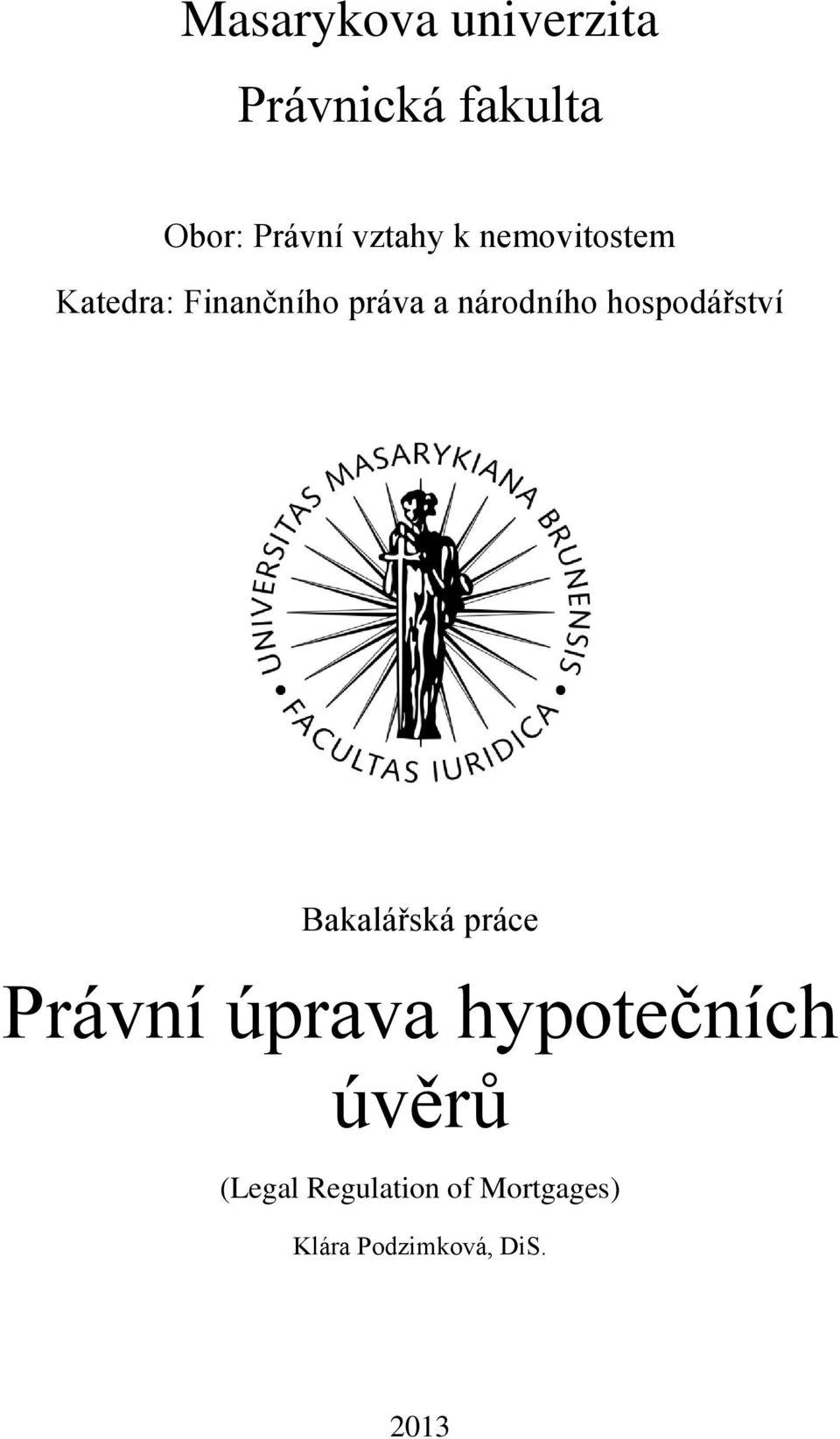 národního hospodářství Bakalářská práce Právní úprava