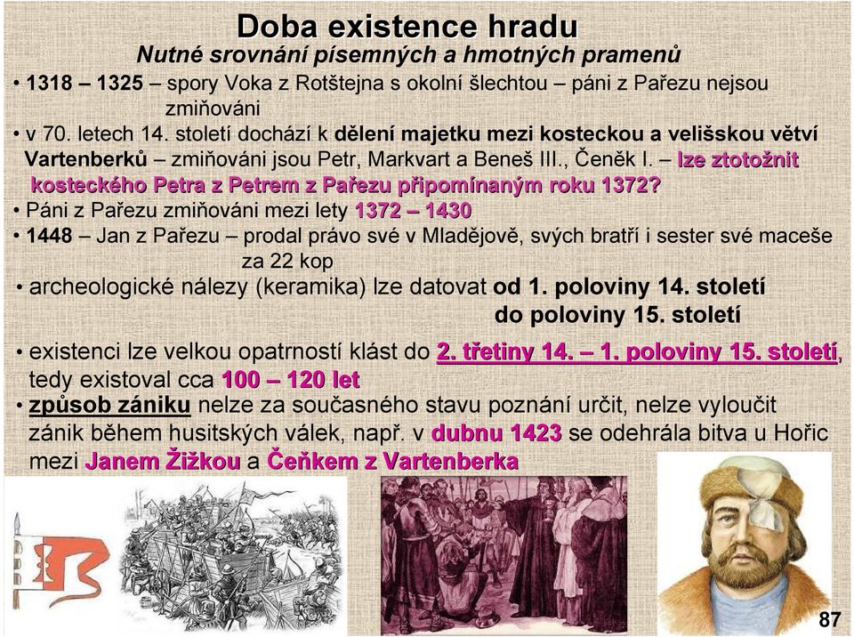 lze ztotožnit kosteckého Petra z Petrem z Pařezu připomp ipomínaným roku 1372?