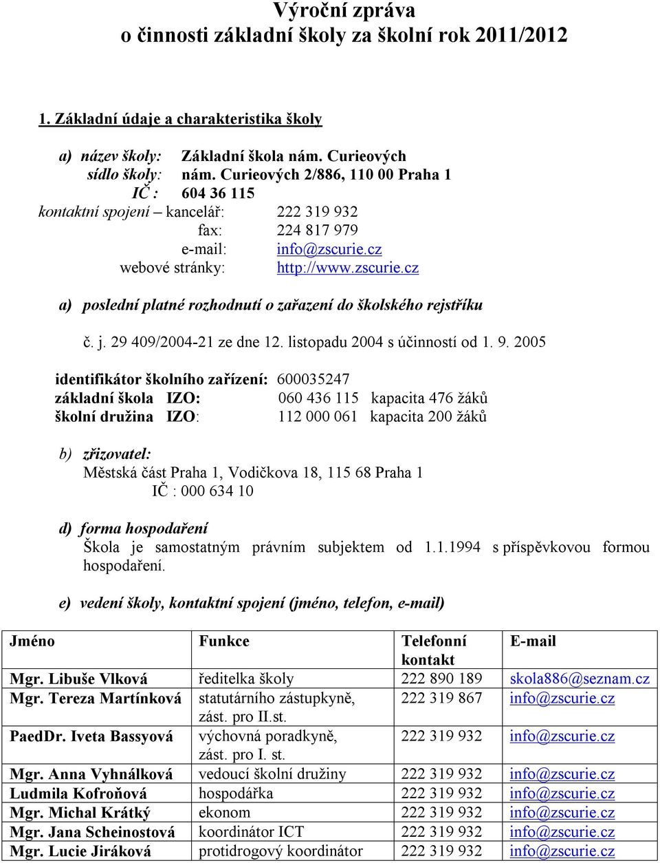 j. 29 49/24-2 ze dne 2. listopadu 24 s účinností od. 9.