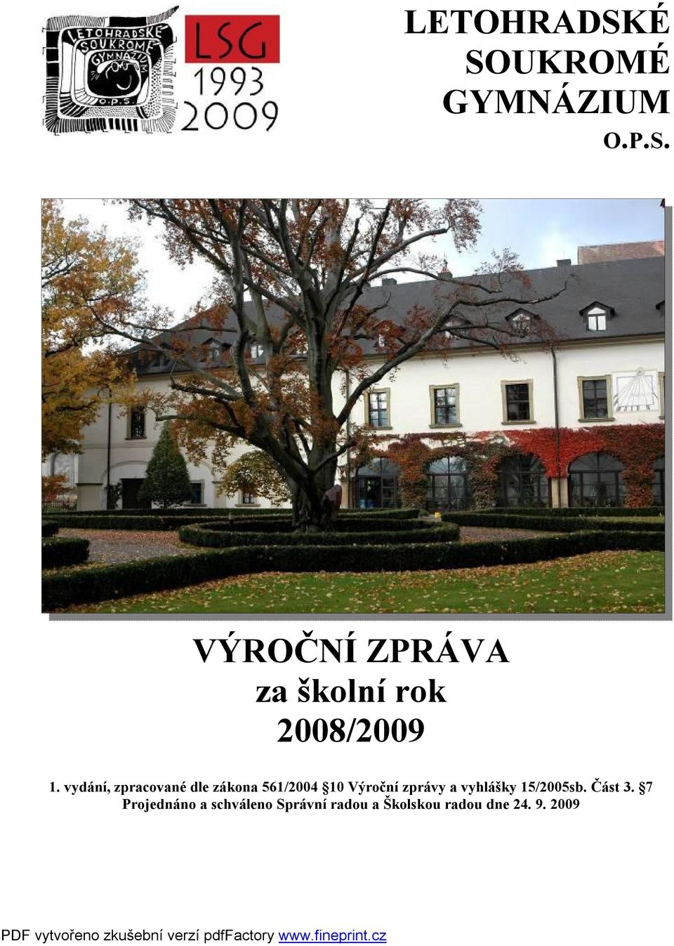 vyhlášky 15/2005sb. Část 3.