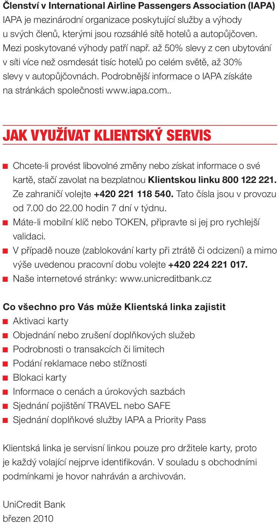 Podrobnější informace o IAPA získáte na stránkách společnosti www.iapa.com.