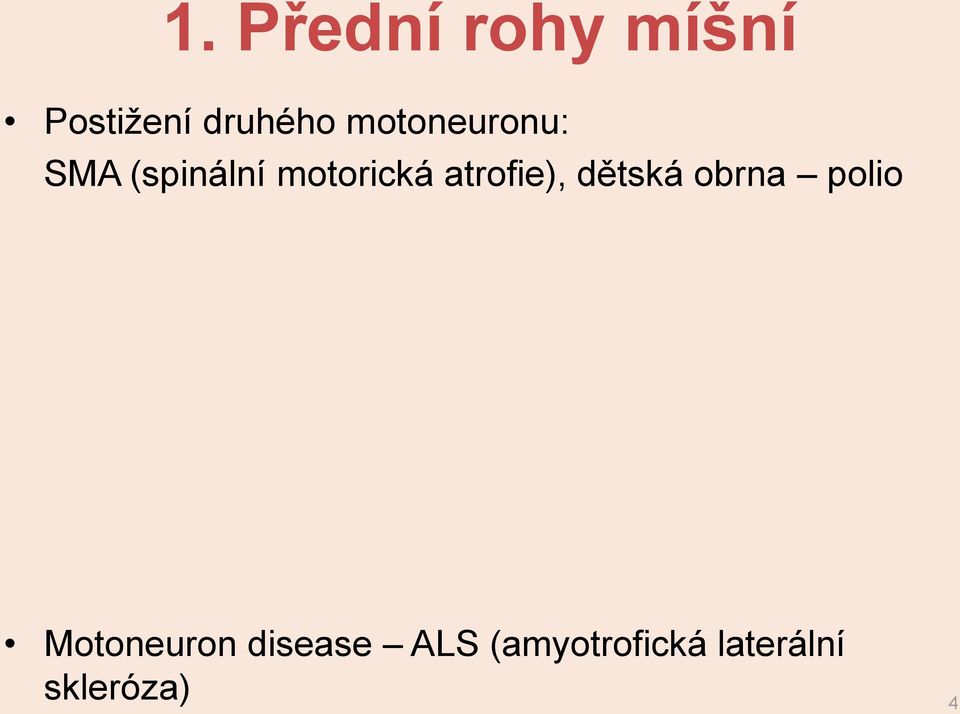 atrofie), dětská obrna polio Motoneuron