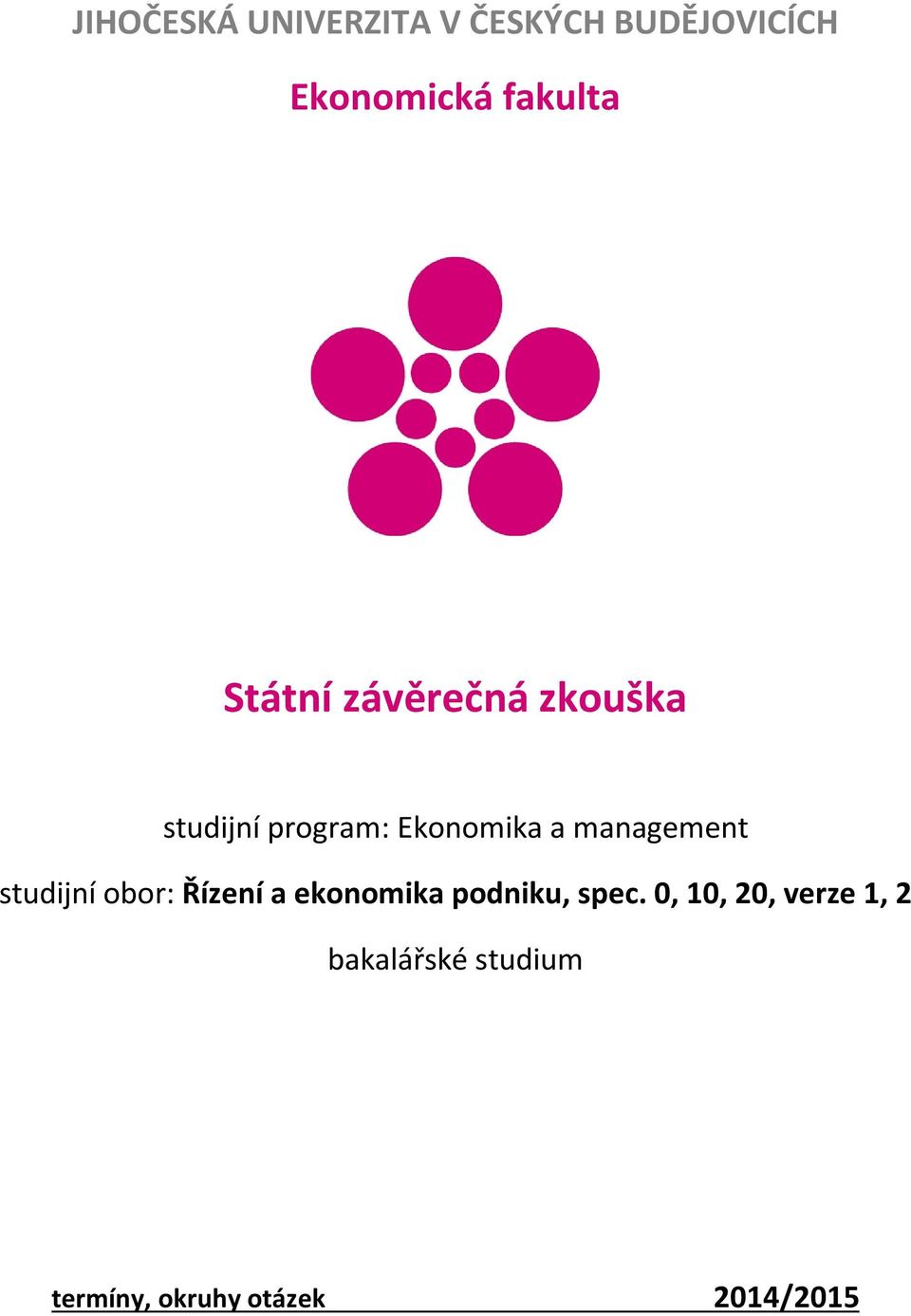 management studijní obor: Řízení a ekonomika podniku, spec.