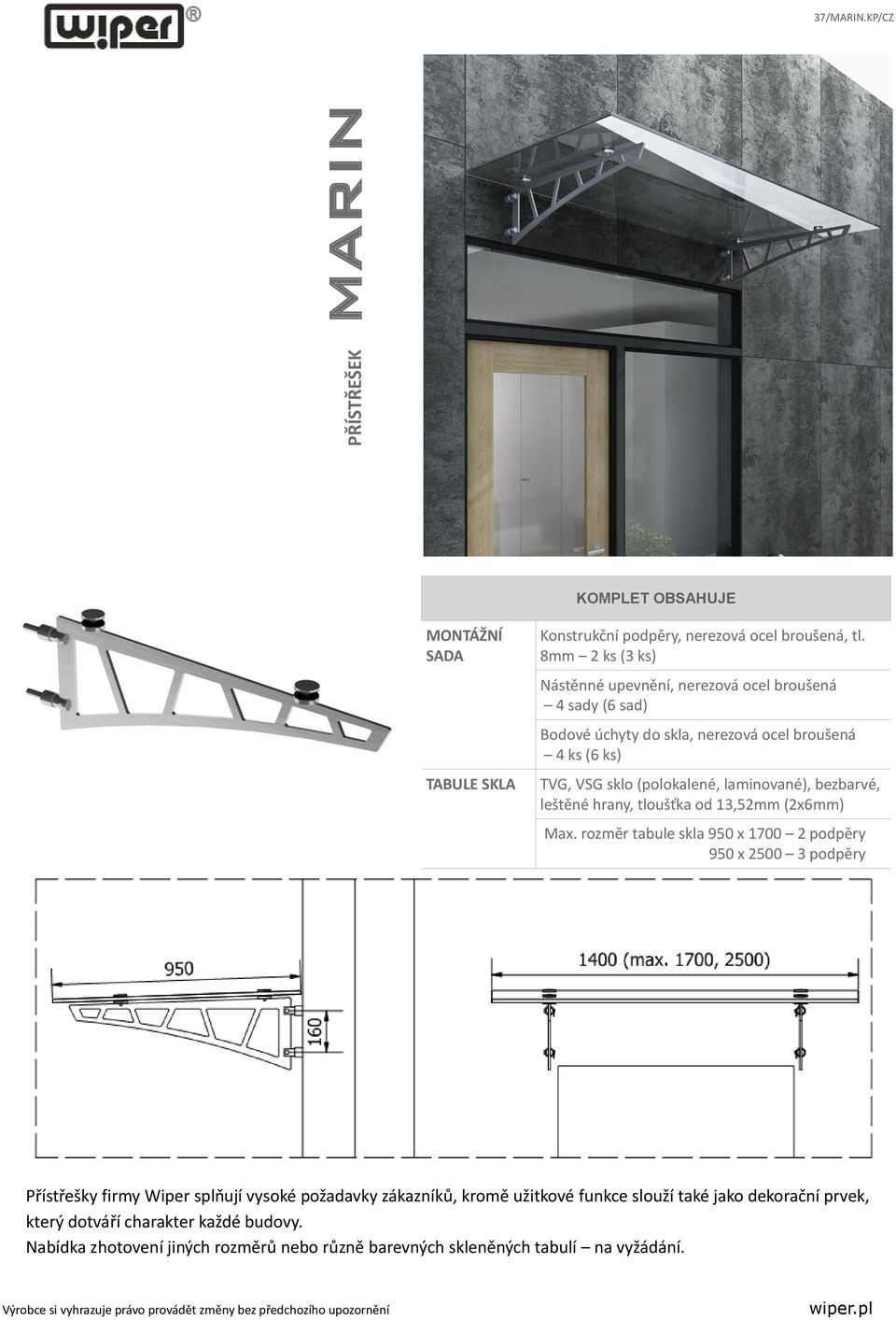 laminované), bezbarvé, leštěné hrany, tloušťka od 13,52mm (2x6mm) Max.