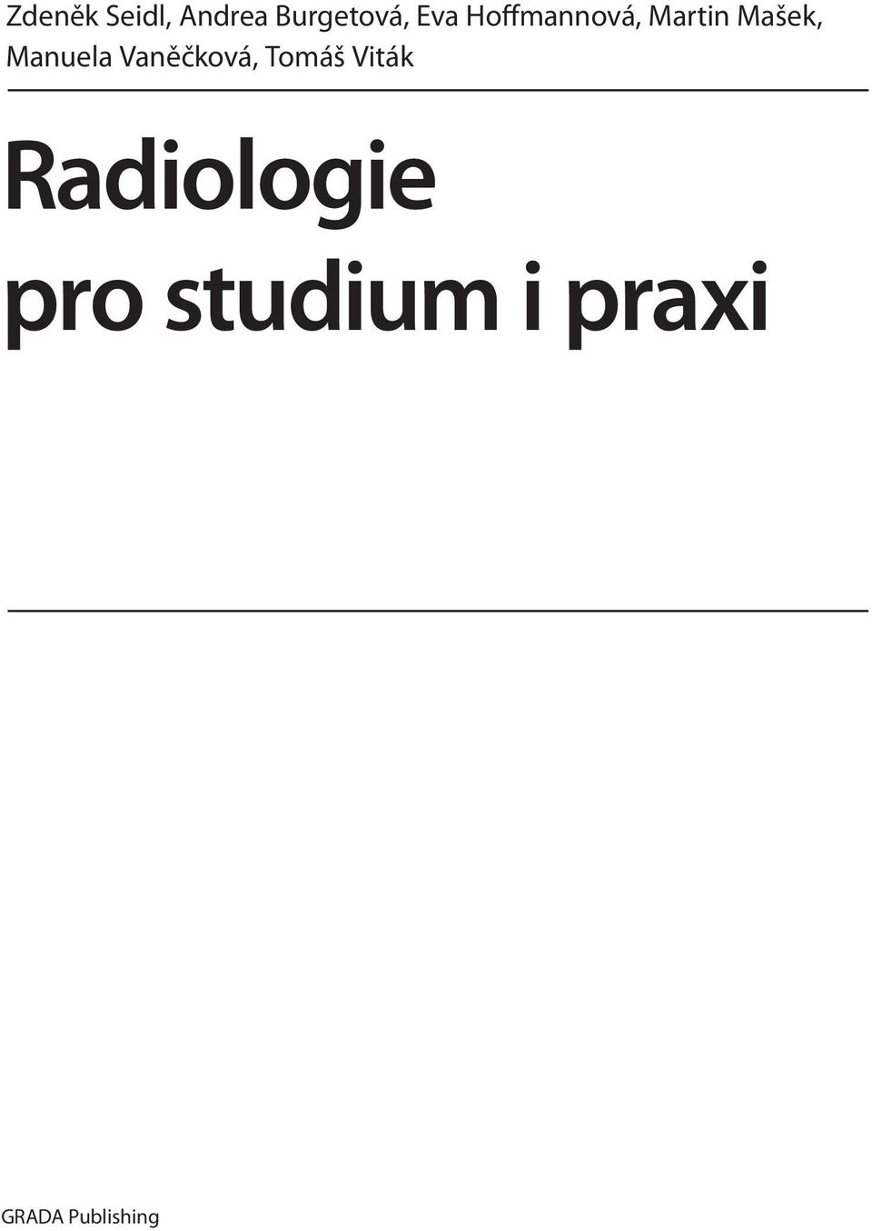 Vaněčková, Tomáš Viták Radiologie