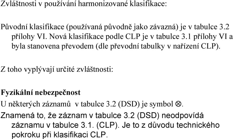 1 přílohy VI a byla stanovena převodem (dle převodní tabulky v nařízení CLP).