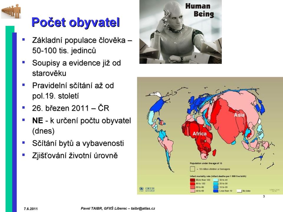 sčítání až od pol.19. století 26.