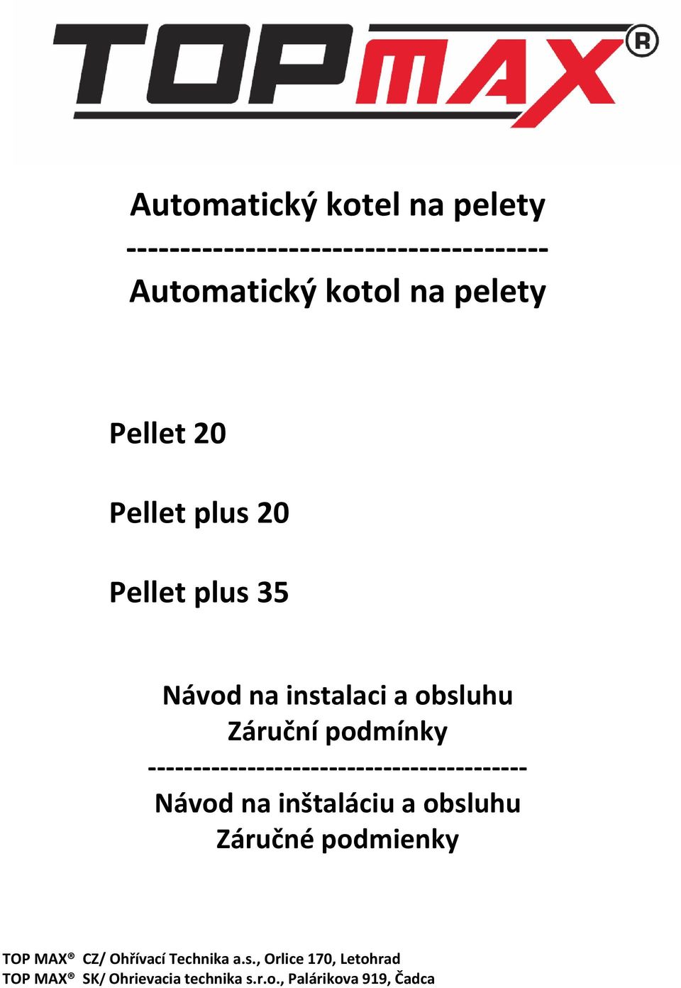 ------------------------------------------ Návod na inštaláciu a obsluhu Záručné podmienky TOP