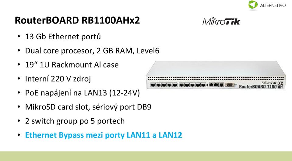 napájení na LAN13 (12-24V) MikroSD card slot, sériový port DB9 2