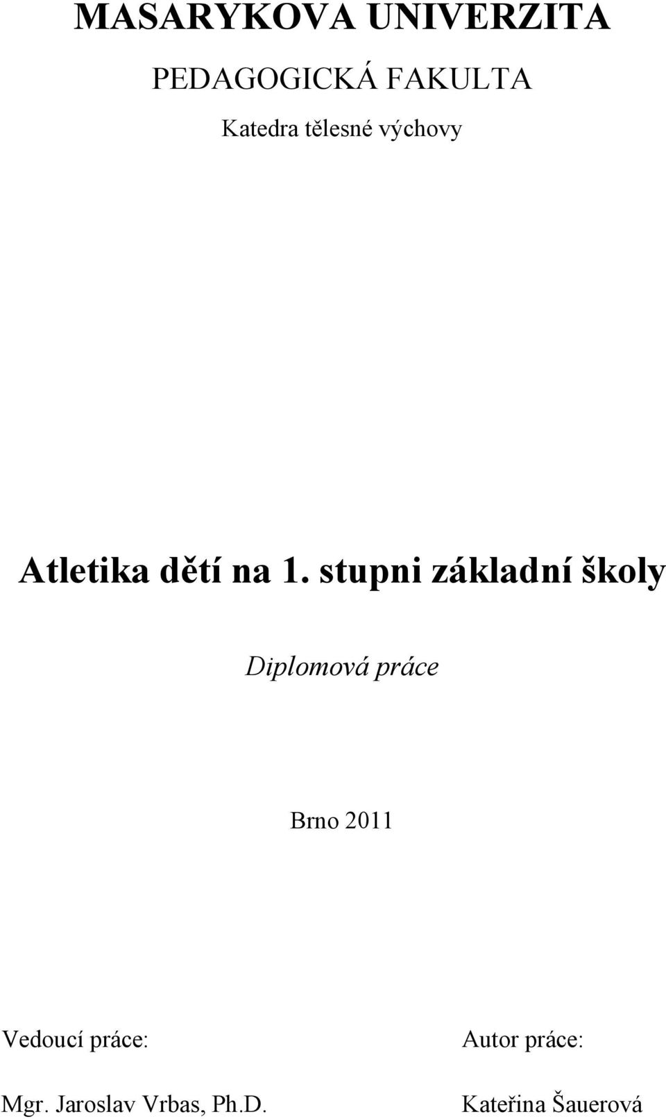 stupni základní školy Diplomová práce Brno 2011