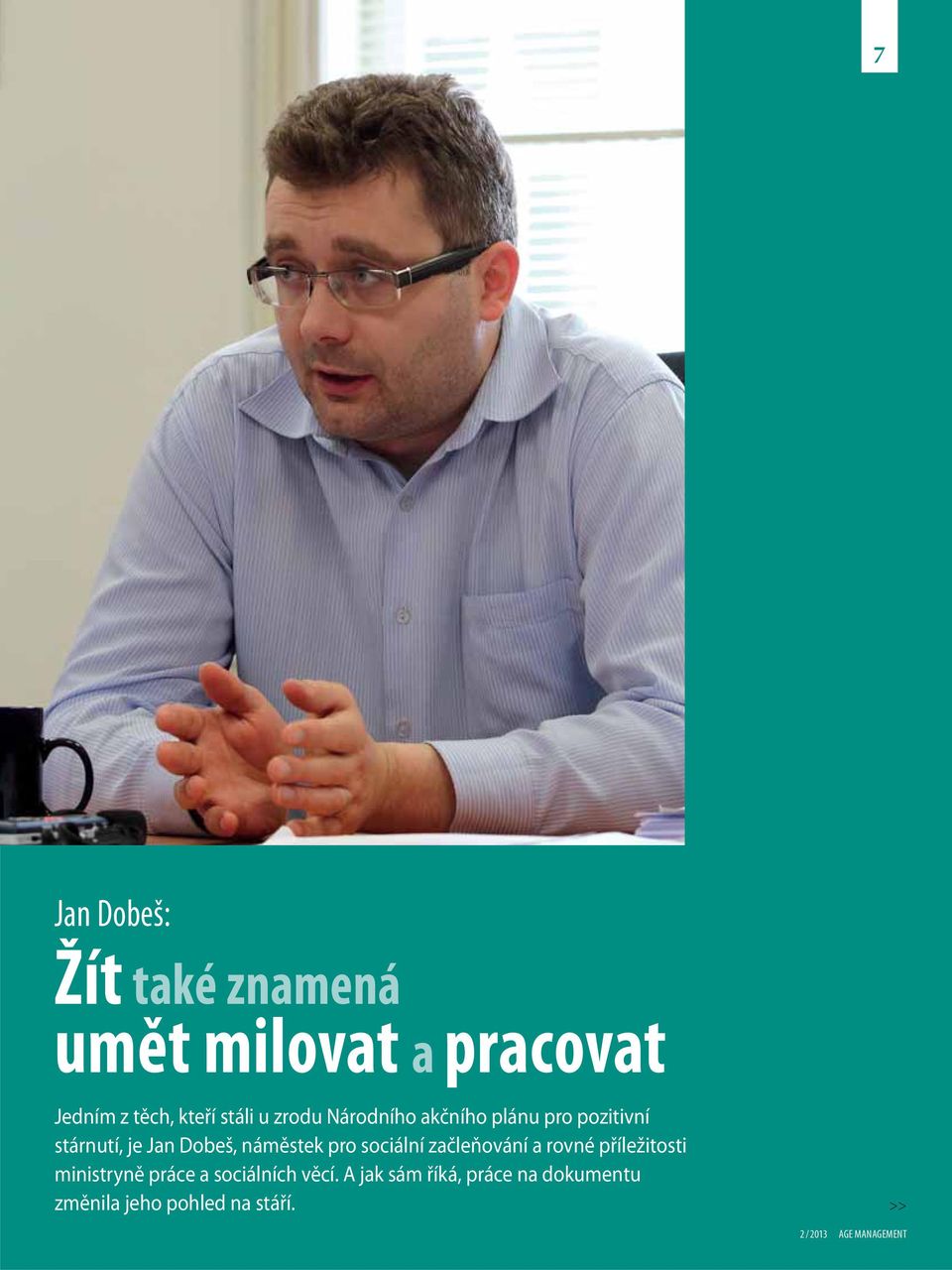 náměstek pro sociální začleňování a rovné příležitosti ministryně práce a