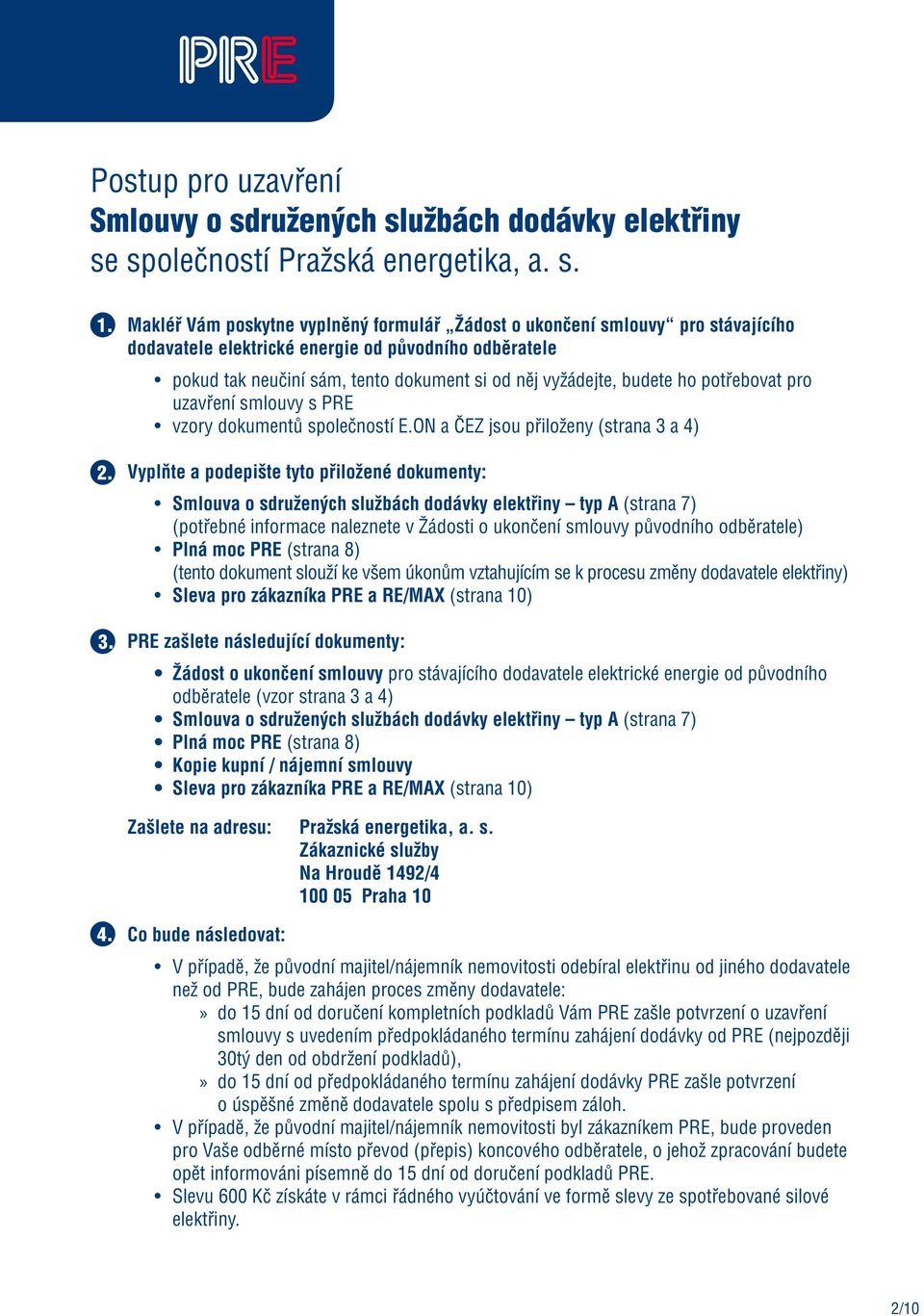 ho potřebovat pro uzavření smlouvy s PRE vzory dokumentů společností E.