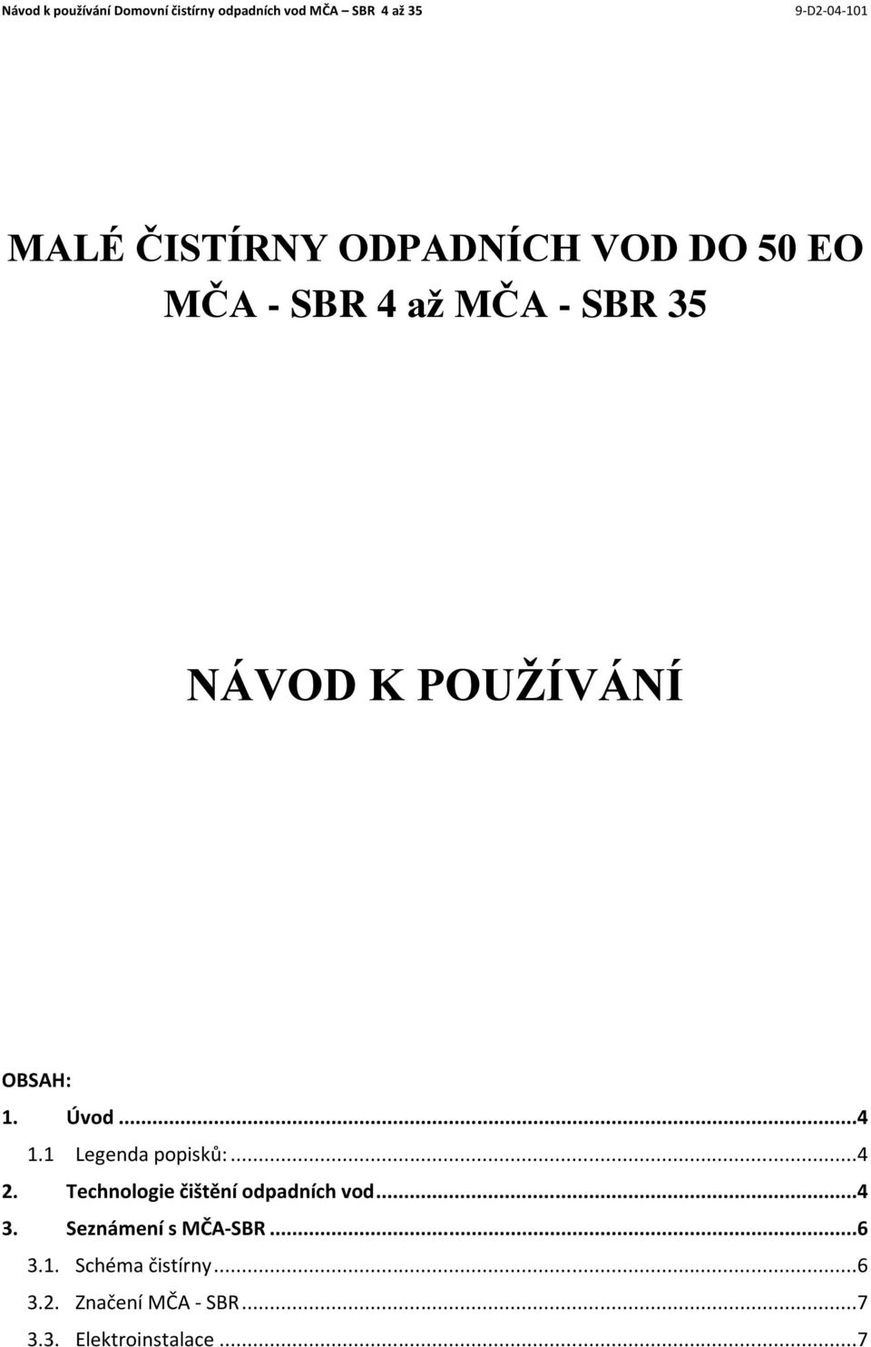 Technologie čištění odpadních vod...4 3. Seznámení s MČA-SBR...6 3.