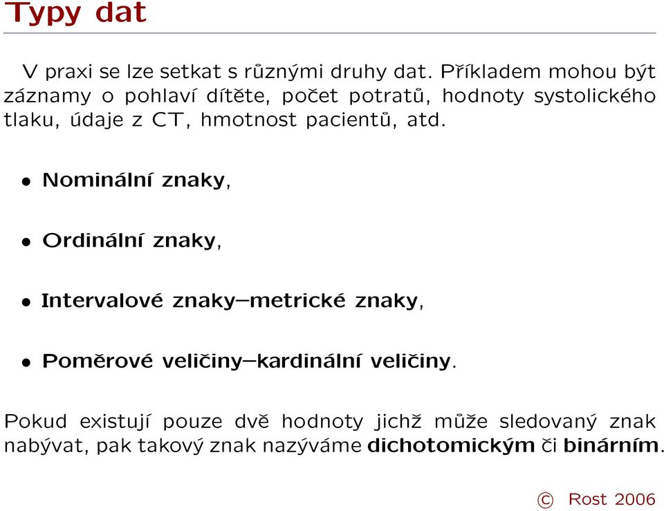 hmotnost pacientů, atd.