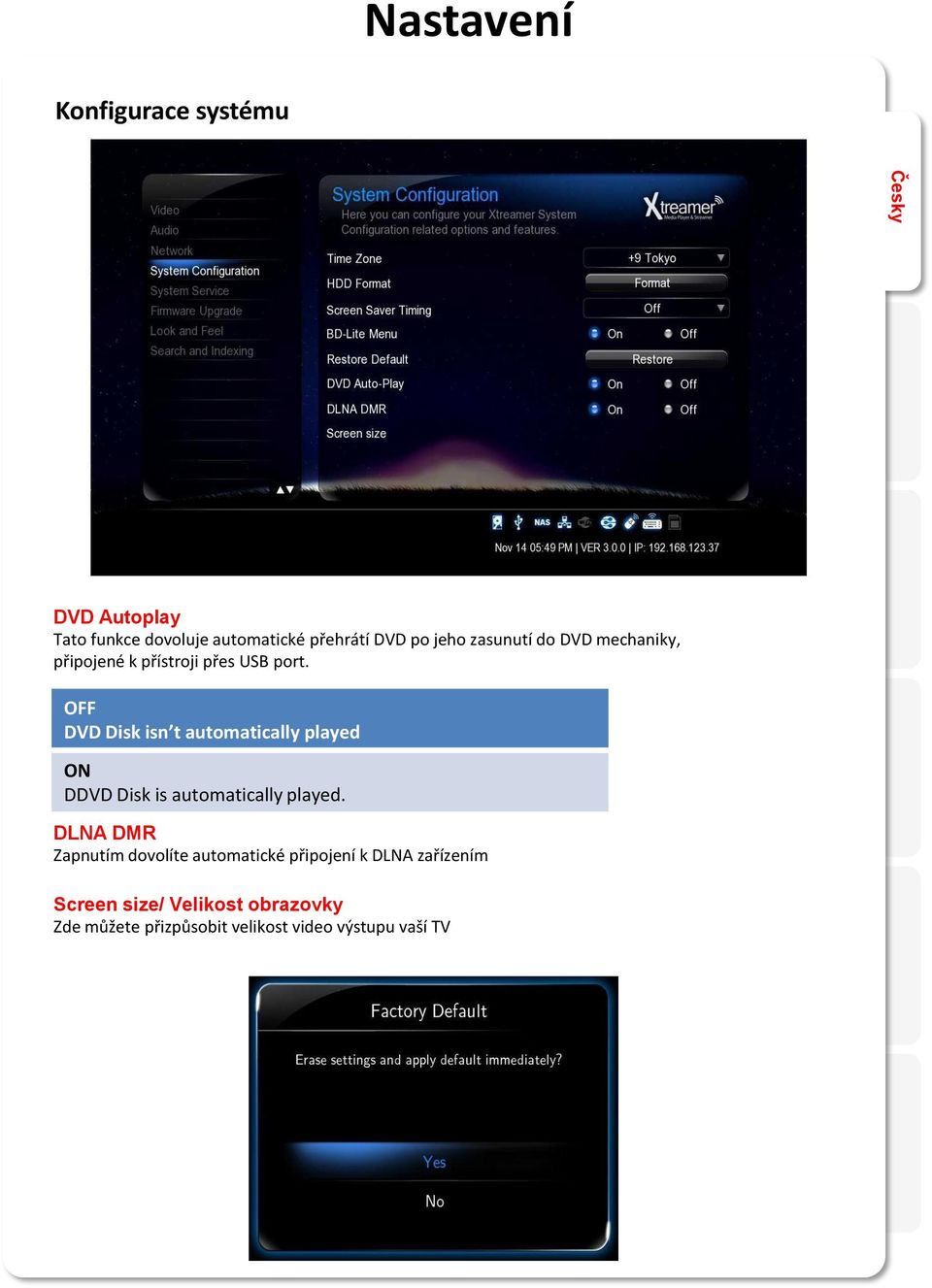 . OFF DVD Disk isn t automatically played ON DDVD Disk is automatically played.