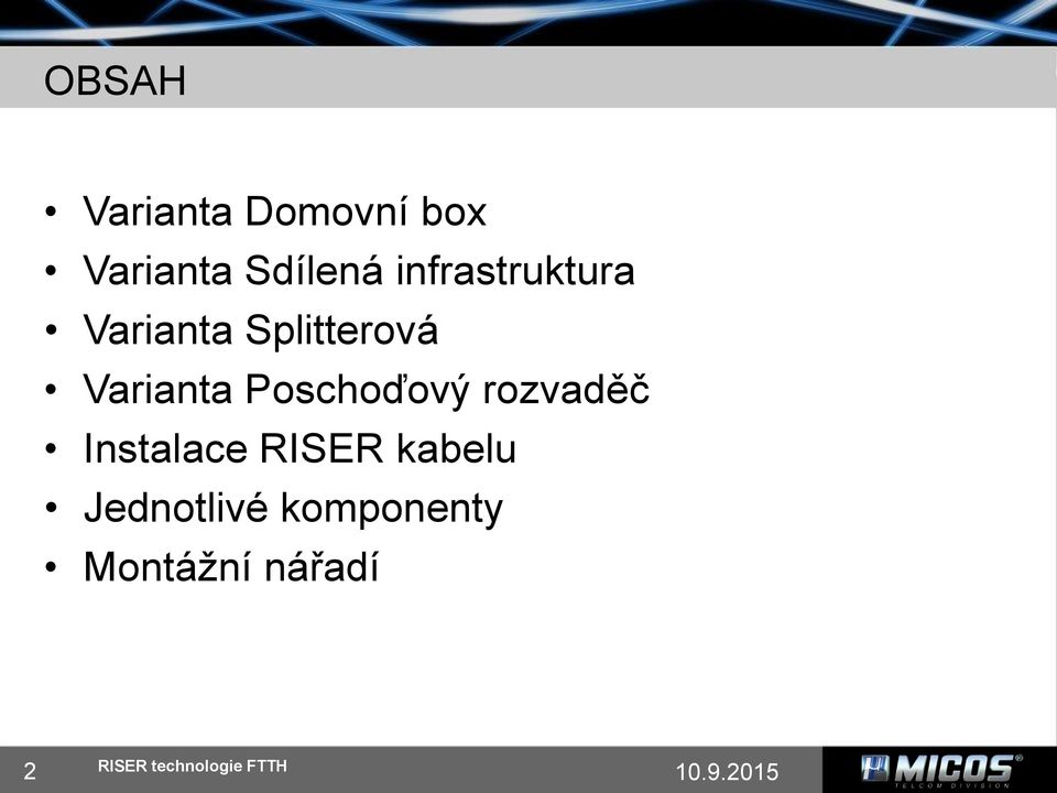 Splitterová Varianta Poschoďový rozvaděč