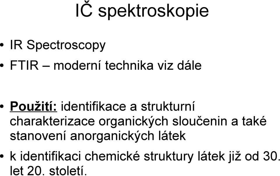 organických sloučenin a také stanovení anorganických látek