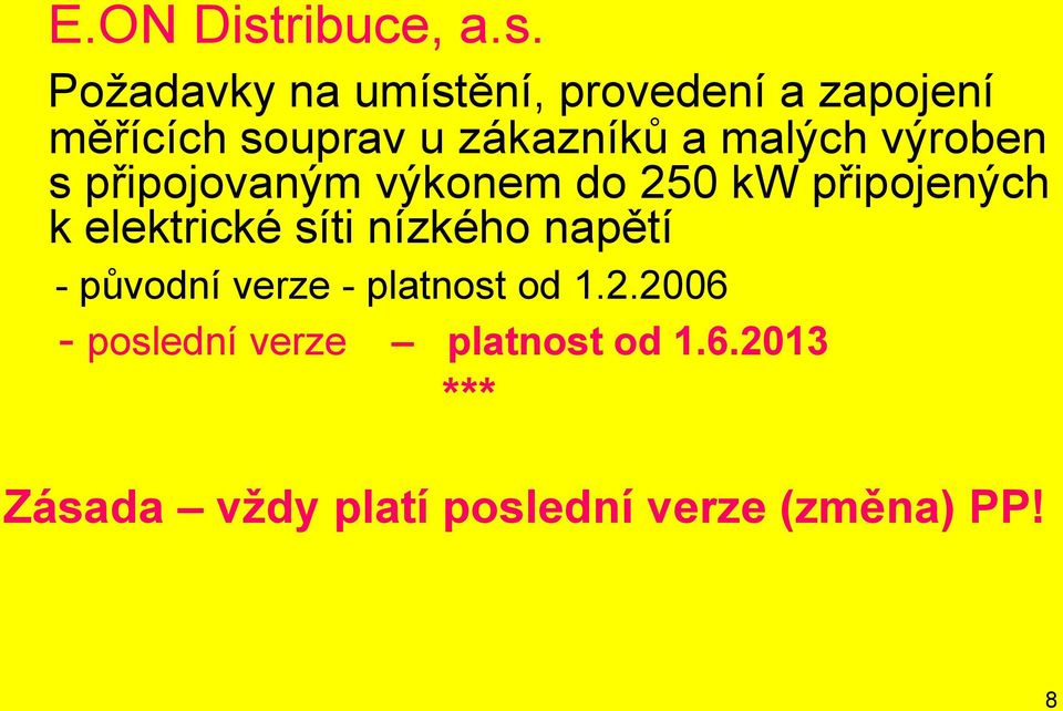 Požadavky na umístění, provedení a zapojení měřících souprav u zákazníků a