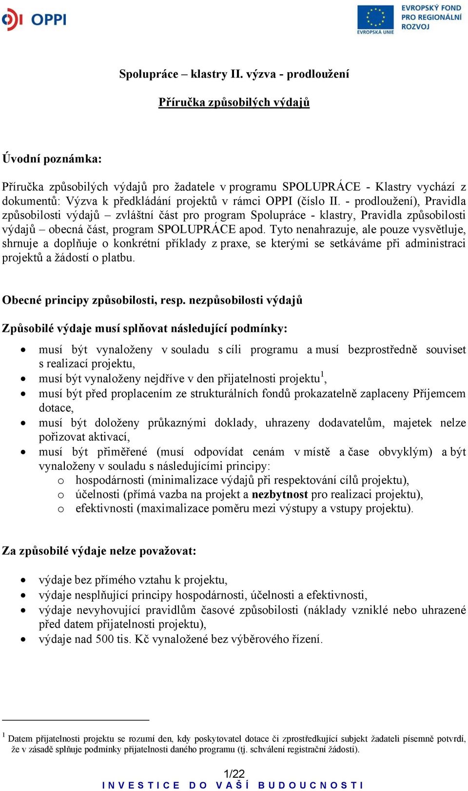 OPPI (číslo II. - prodloužení), Pravidla způsobilosti výdajů zvláštní část pro program Spolupráce - klastry, Pravidla způsobilosti výdajů obecná část, program SPOLUPRÁCE apod.