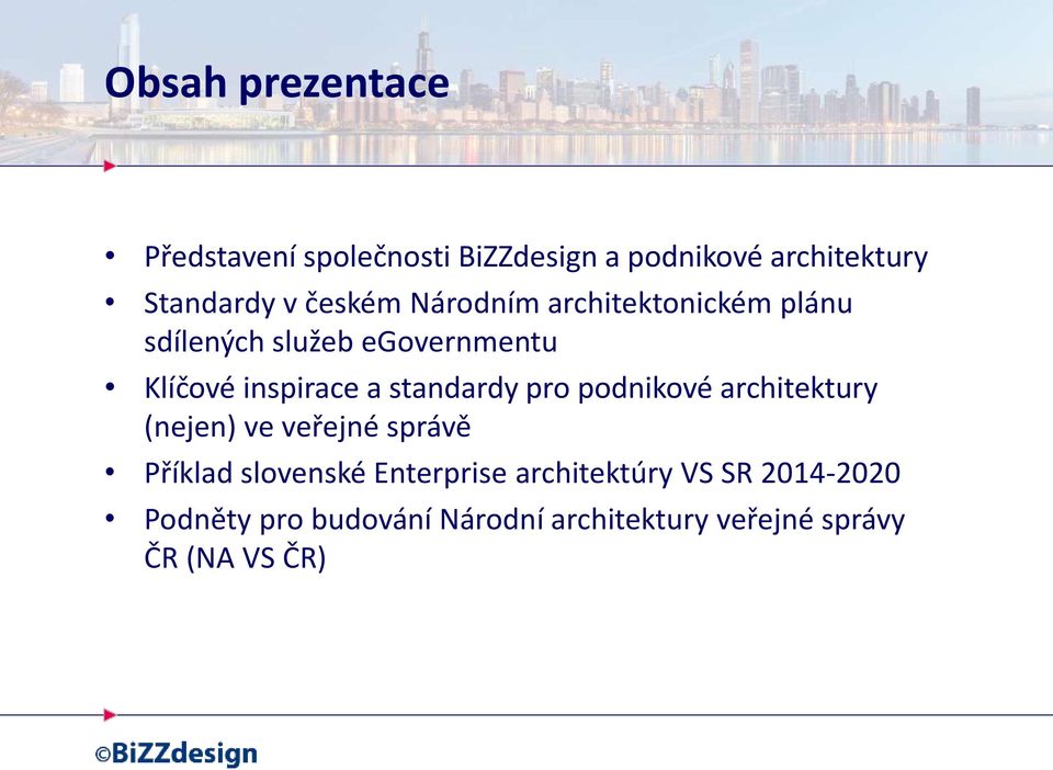 standardy pro podnikové architektury (nejen) ve veřejné správě Příklad slovenské Enterprise