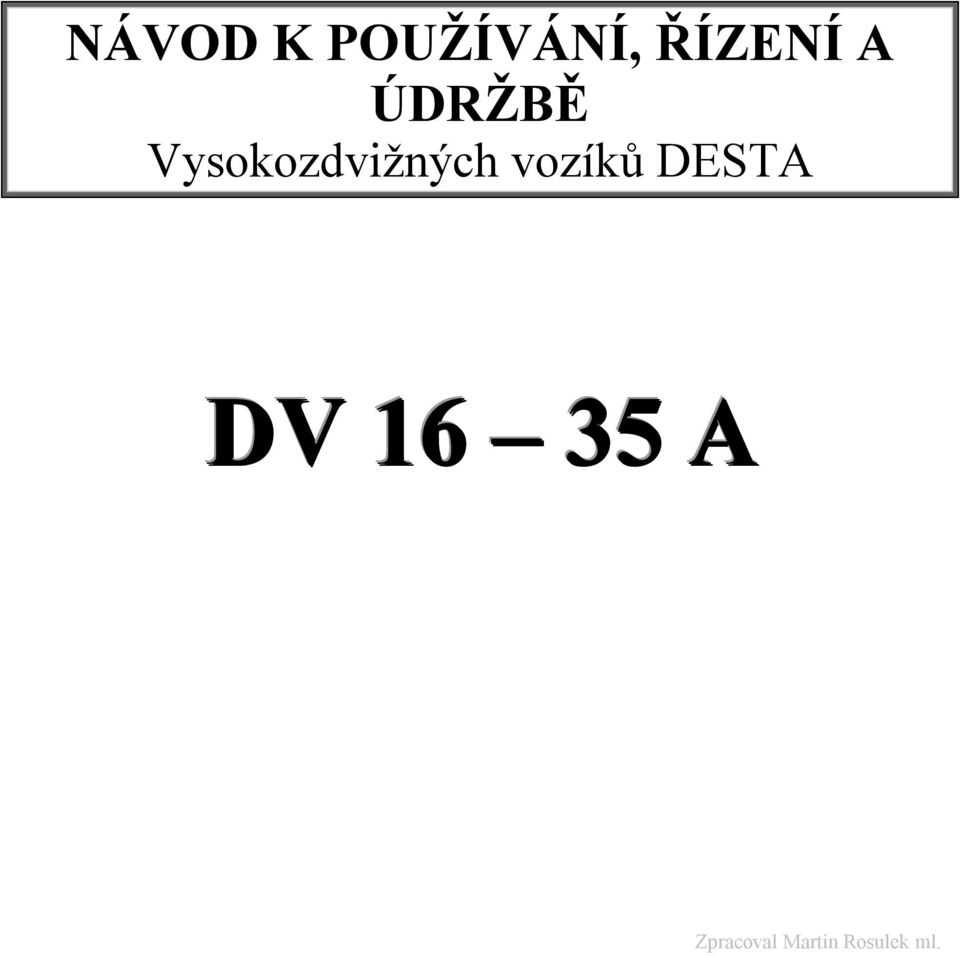 vozíků DESTA DV 16 35 A