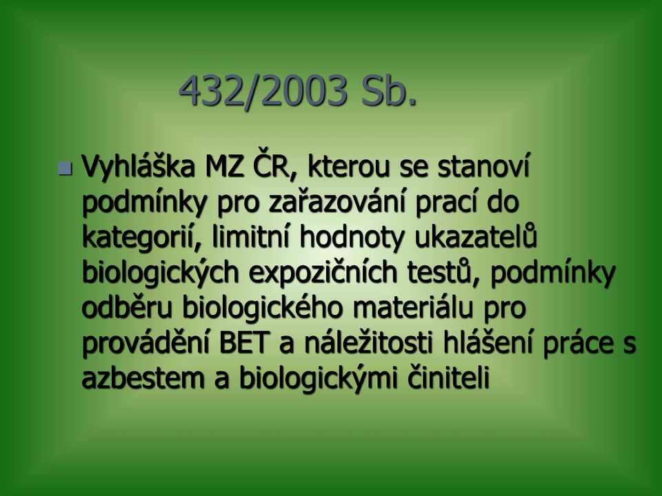 kategorií, limitní hodnoty ukazatelů biologických expozičních