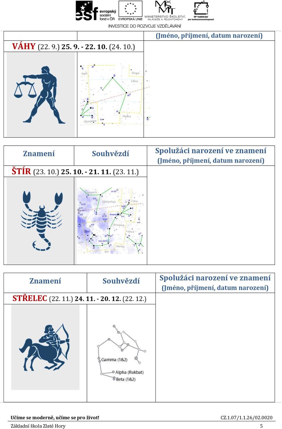 11. (23. 11.) STŘELEC (22. 11.) 24. 11. - 20.