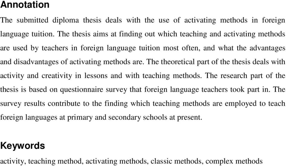 methods are. The theoretical part of the thesis deals with activity and creativity in lessons and with teaching methods.