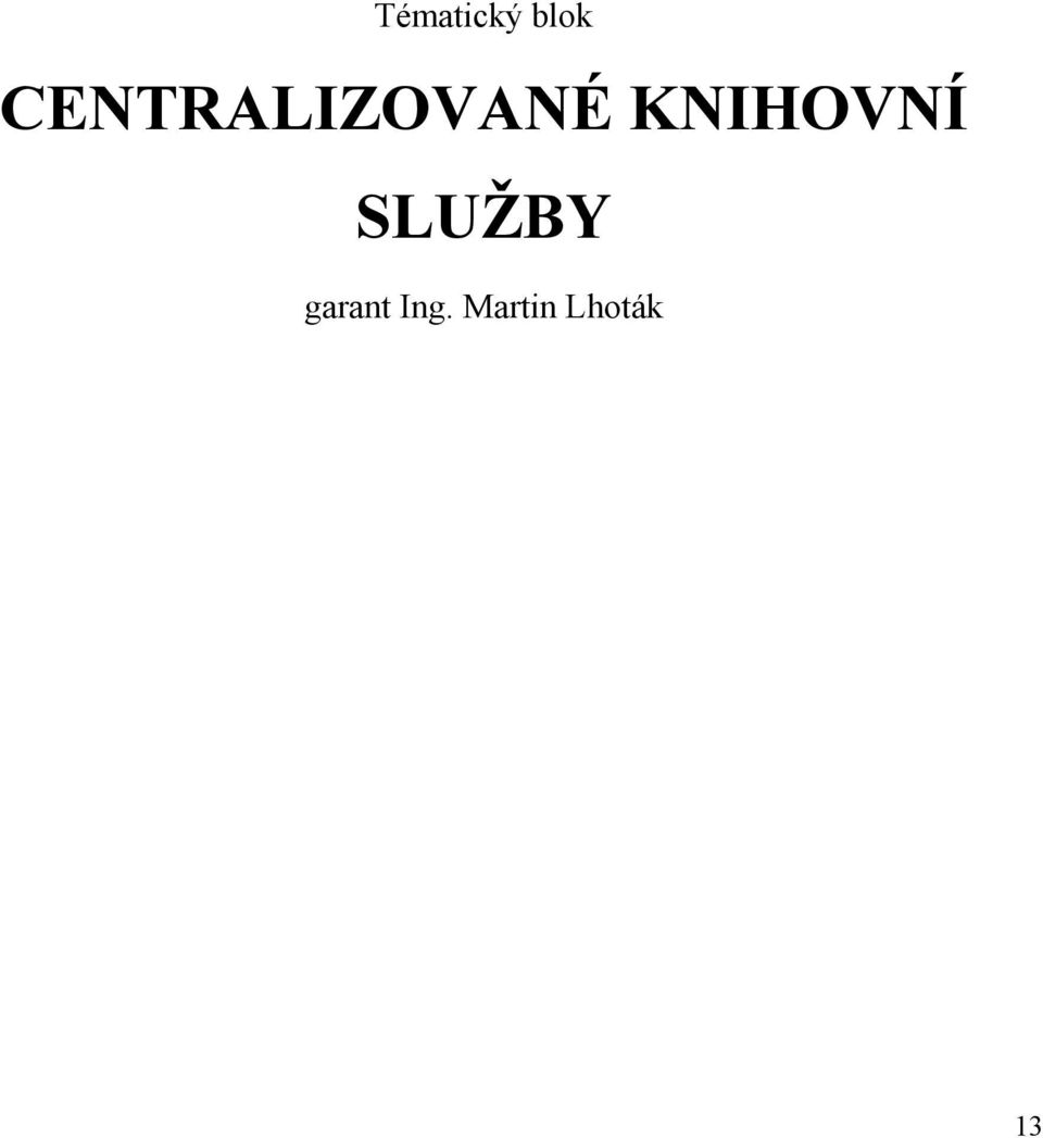 KNIHOVNÍ SLUŽBY