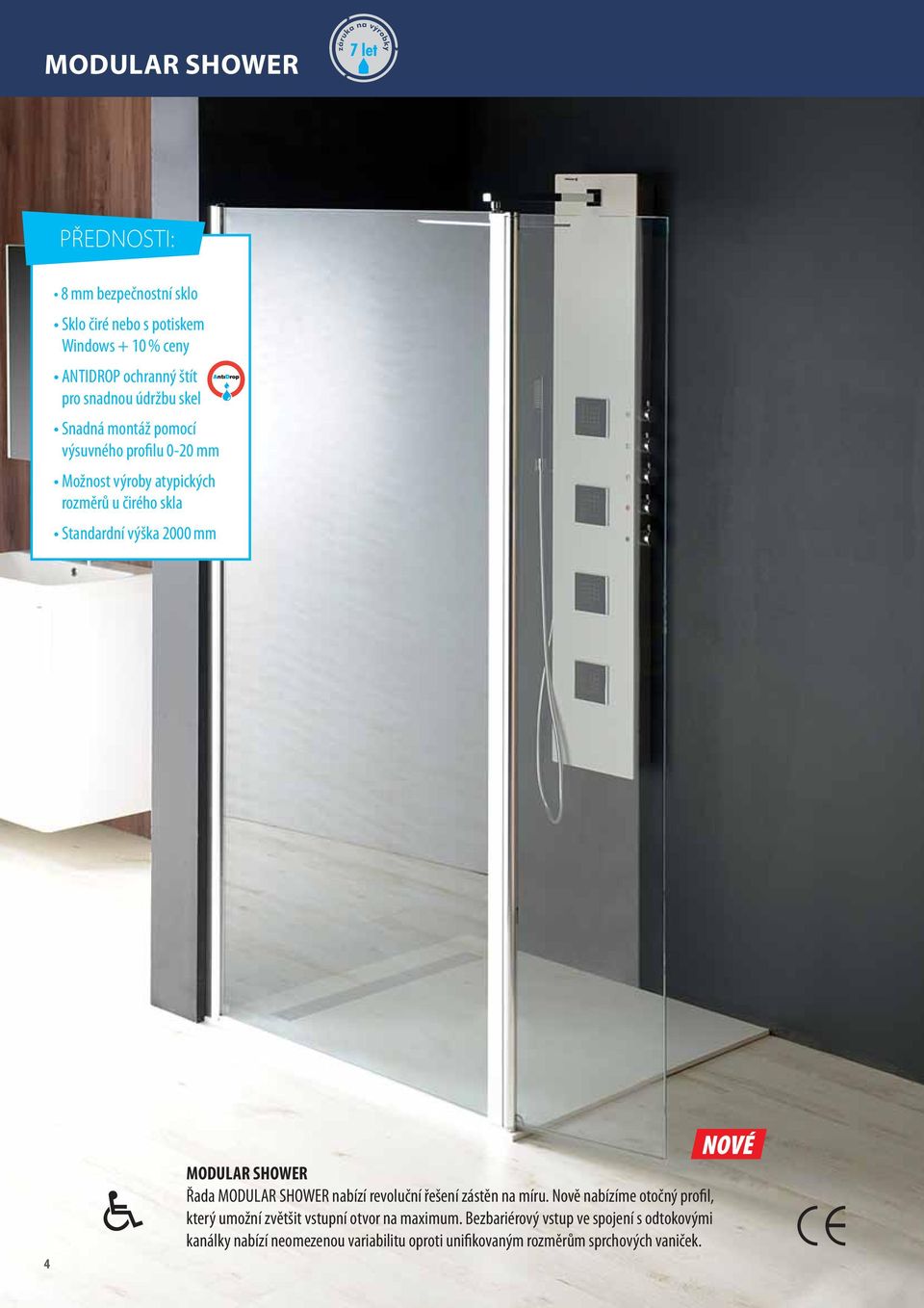 MODULAR SHOWER Řada MODULAR SHOWER nabízí revoluční řešení zástěn na míru.