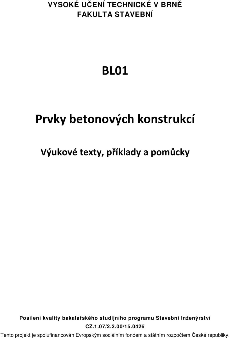 studijního programu Stavební Inženýrství CZ.1.07/2.2.00/15.