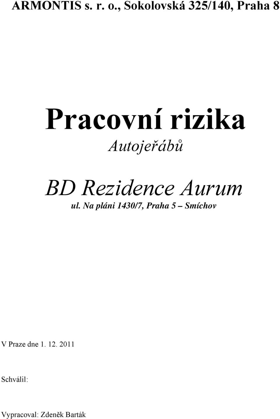 Na pláni 1430/7, Praha 5 Smíchov V Praze