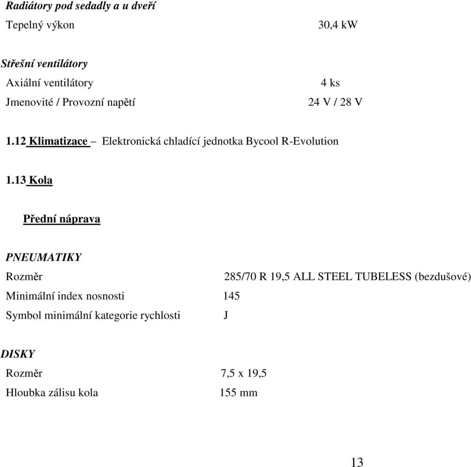 12 Klimatizace Elektronická chladící jednotka Bycool R-Evolution 1.