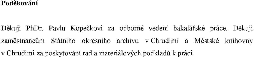 Děkuji zaměstnancům Státního okresního archivu v