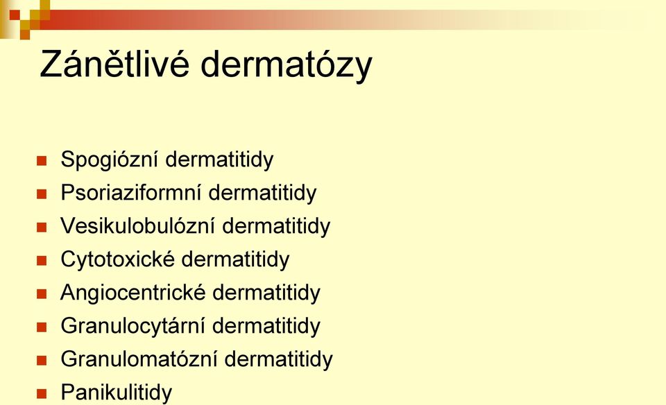 dermatitidy Cytotoxické dermatitidy Angiocentrické