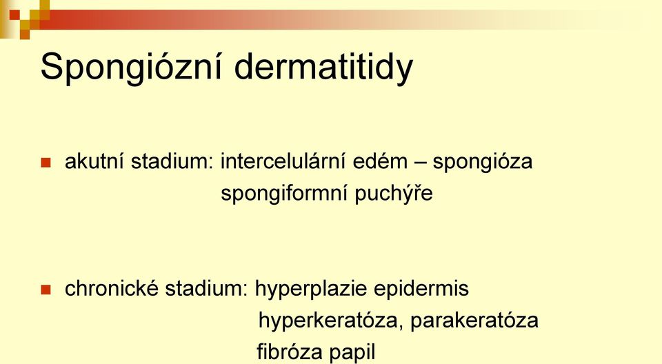 puchýře chronické stadium: hyperplazie