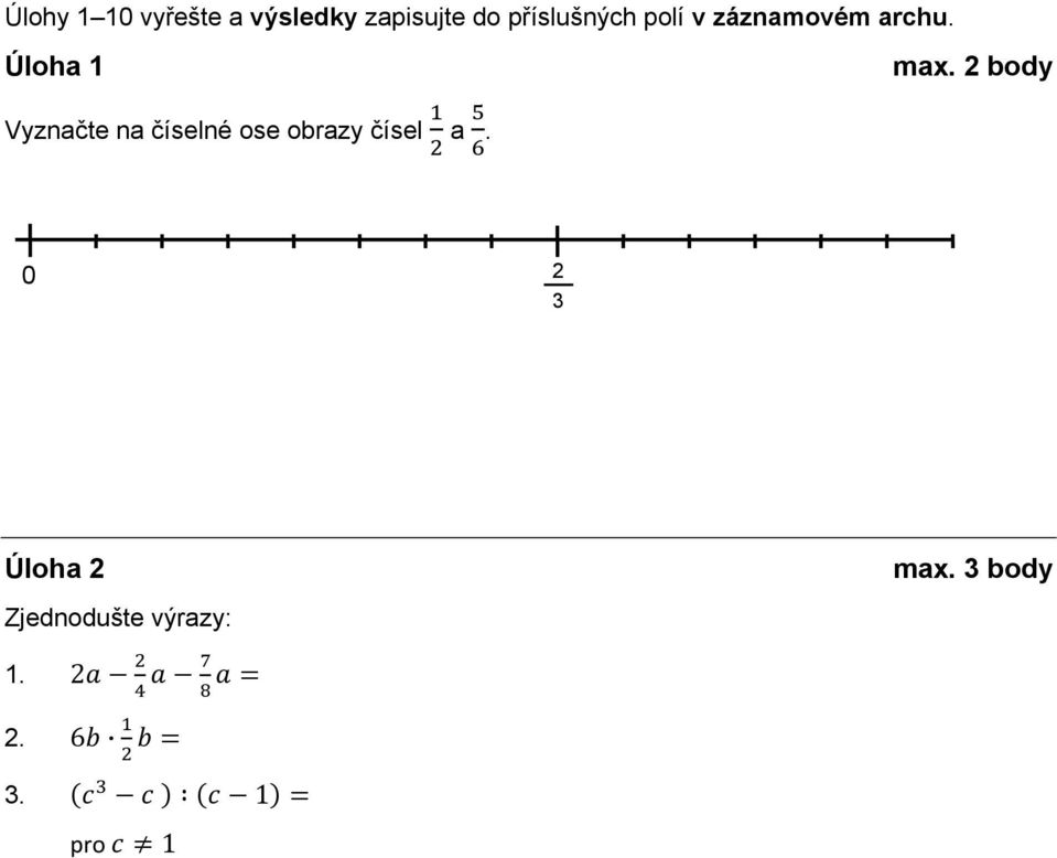 2 body Vyznačte na číselné ose obrazy čísel a.