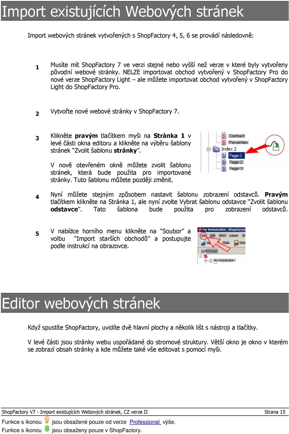 2 Vytvořte nové webové stránky v ShopFactory 7. 3 Klikněte pravým tlačítkem myši na Stránka 1 v levé části okna editoru a klikněte na výběru šablony stránek Zvolit šablonu stránky.