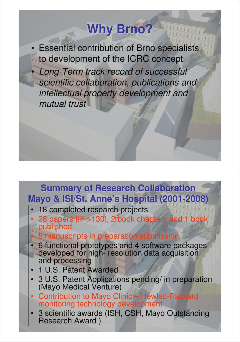 mutual trust Summary of Research Collaboration Mayo & ISI/St. St.