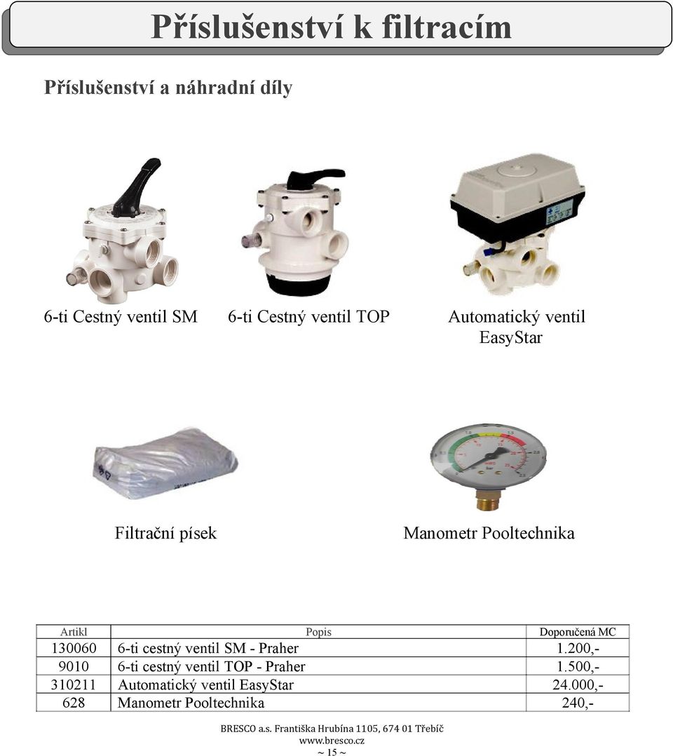 6-ti cestný ventil SM - Praher 6-ti cestný ventil TOP - Praher Automatický ventil EasyStar