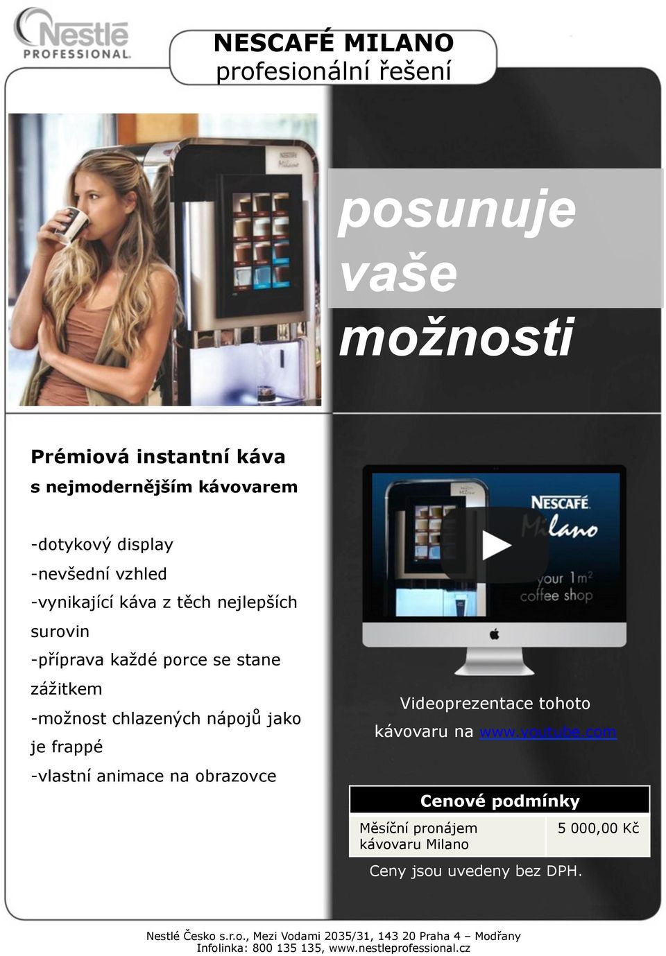 stane zážitkem - možnost chlazených nápojů jako je frappé - vlastní animace na obrazovce Videoprezentace