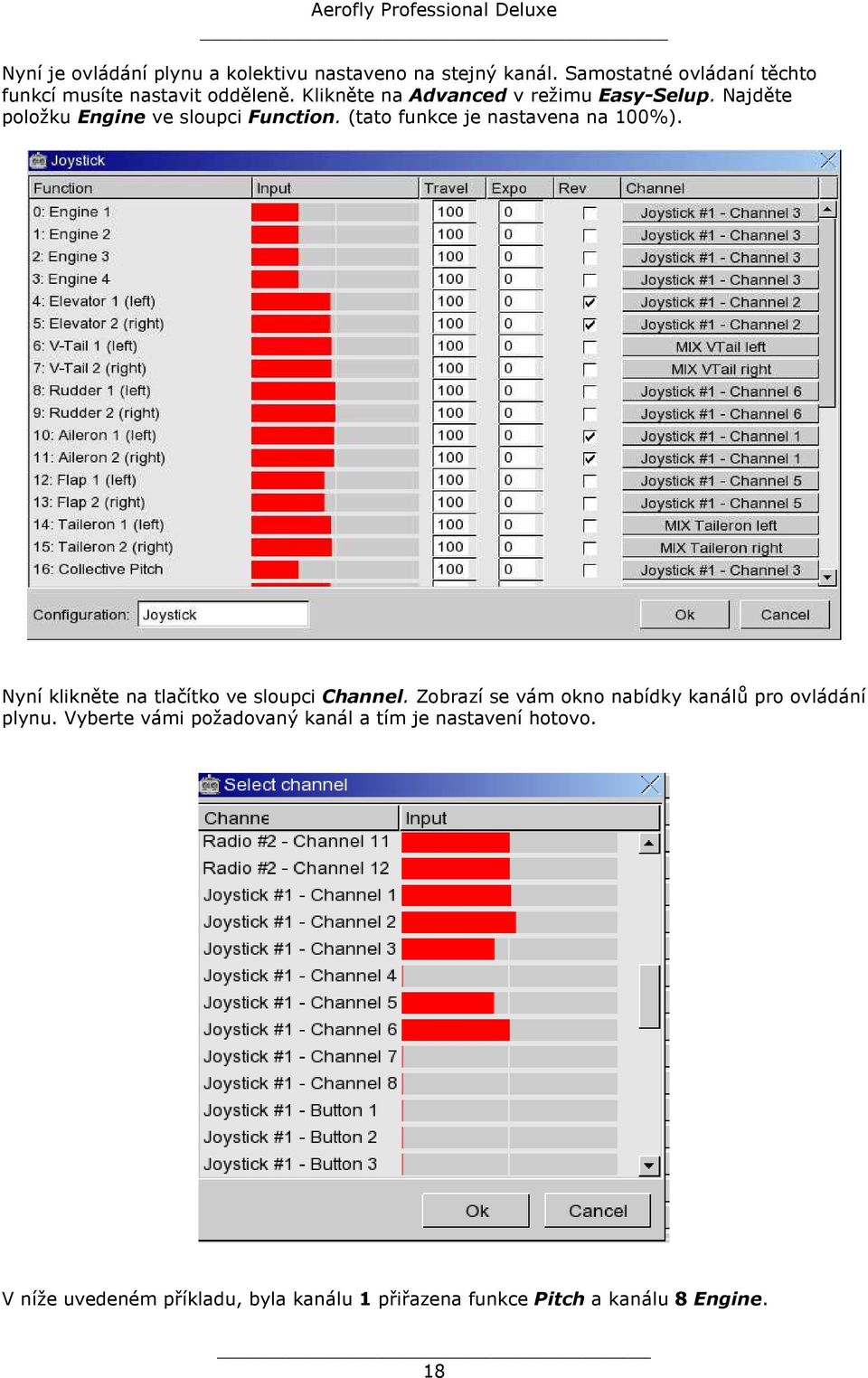 Nyní klikněte na tlačítko ve sloupci Channel. Zobrazí se vám okno nabídky kanálů pro ovládání plynu.