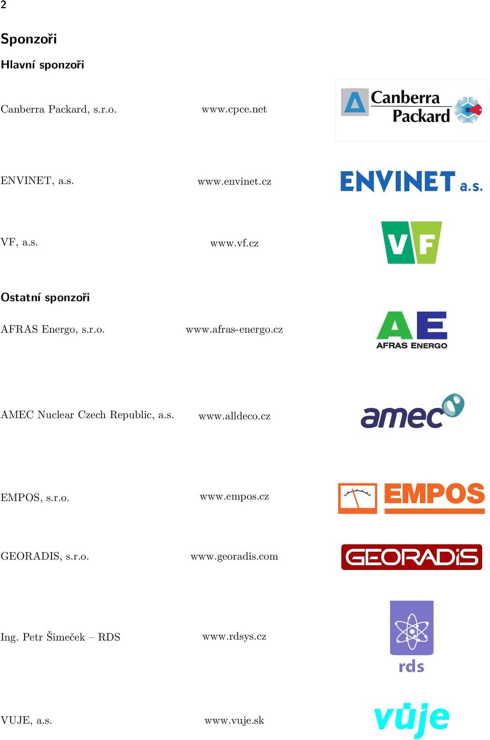 cz AMEC Nuclear Czech Republic, a.s. www.alldeco.cz EMPOS, s.r.o. www.empos.
