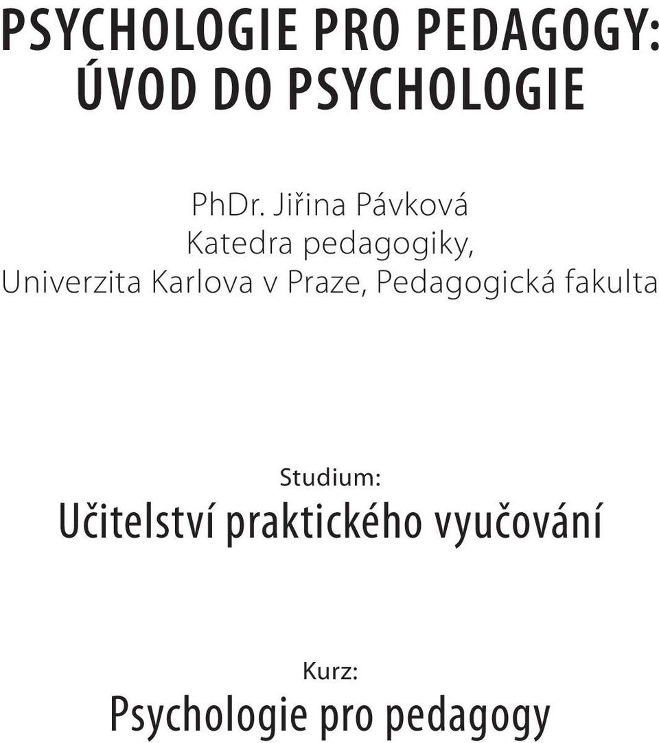 Karlova v Praze, Pedagogická fakulta Studium: