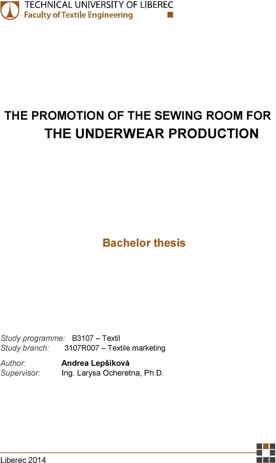 Study branch: 3107R007 Textile marketing Author: