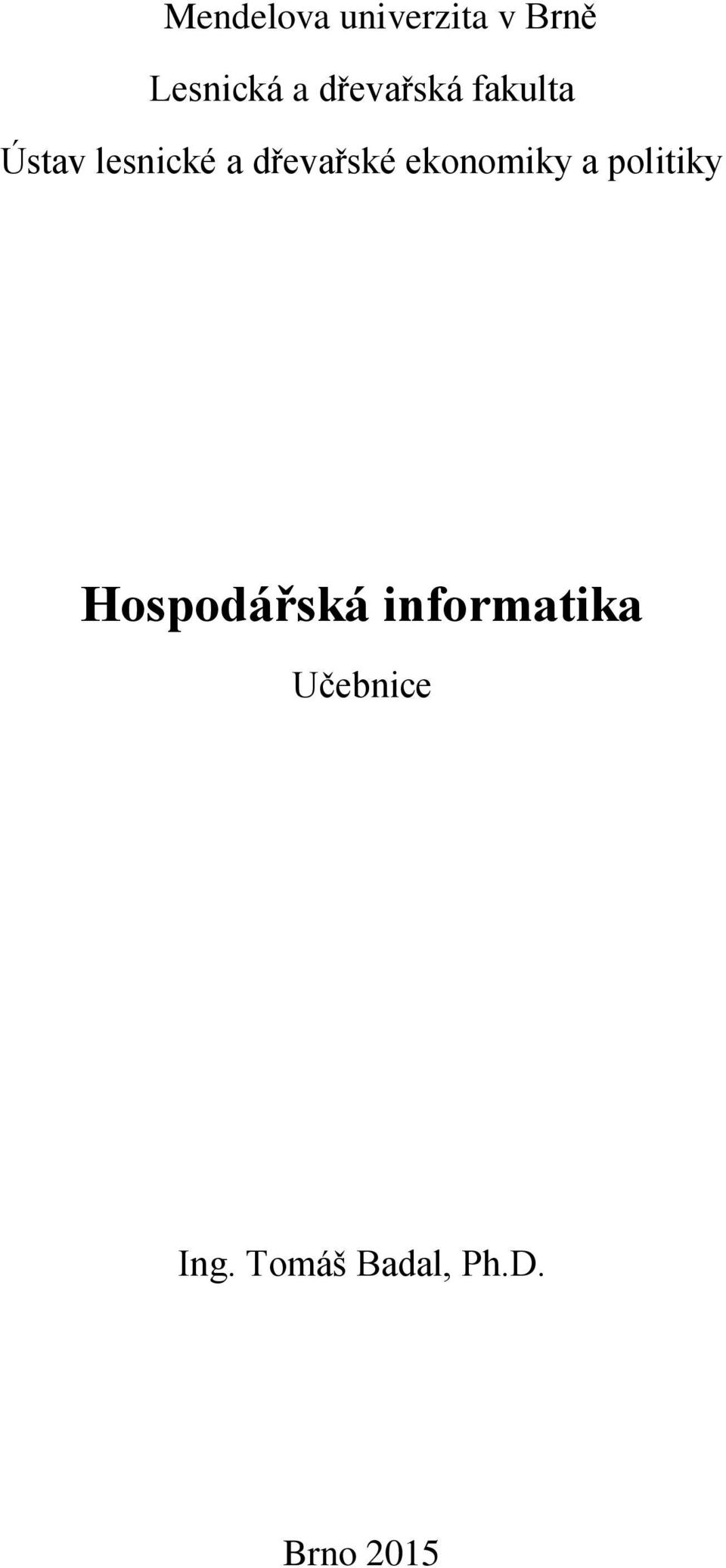 dřevařské ekonomiky a politiky Hospodářská