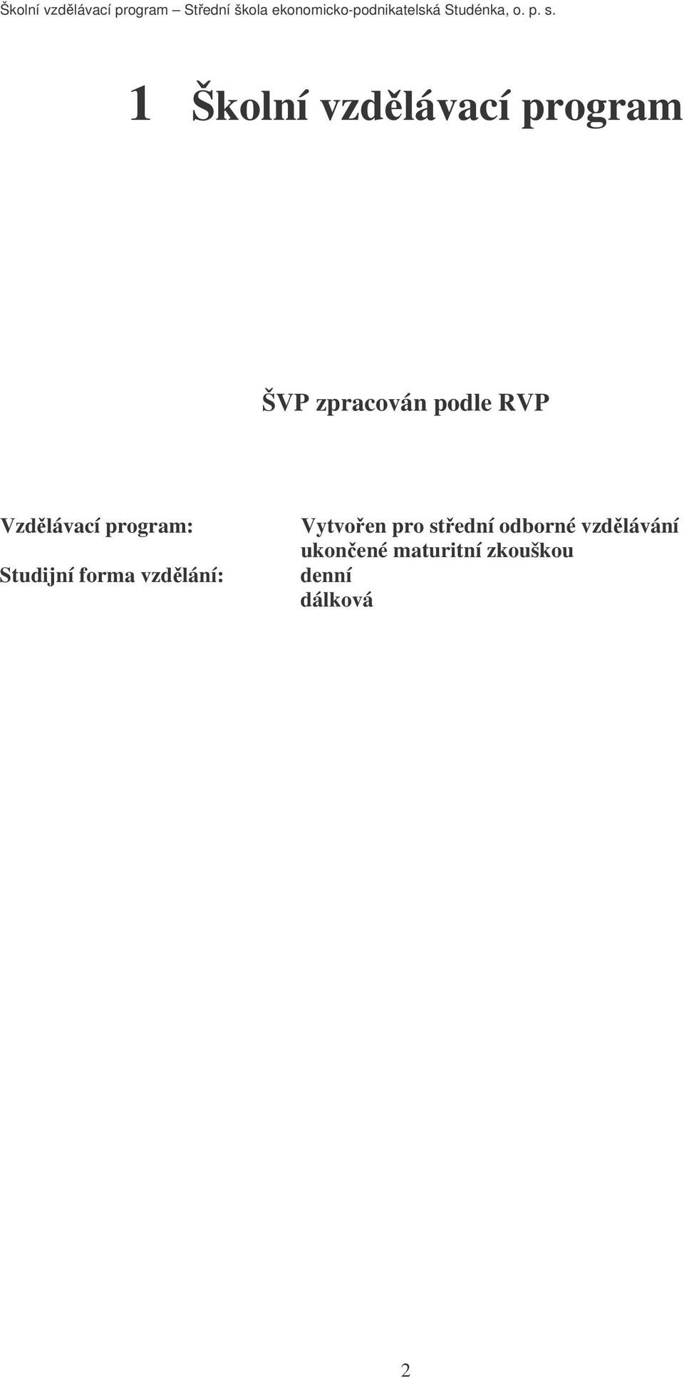 vzdlání: Vytvoen pro stední odborné