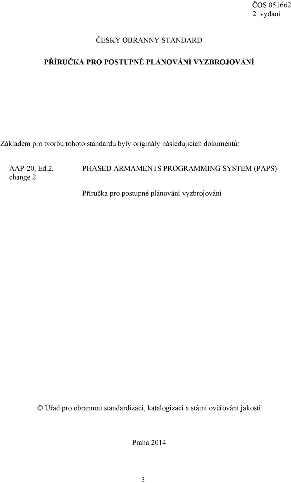 2, change 2 PHASED ARMAMENTS PROGRAMMING SYSTEM (PAPS) Příručka pro postupné