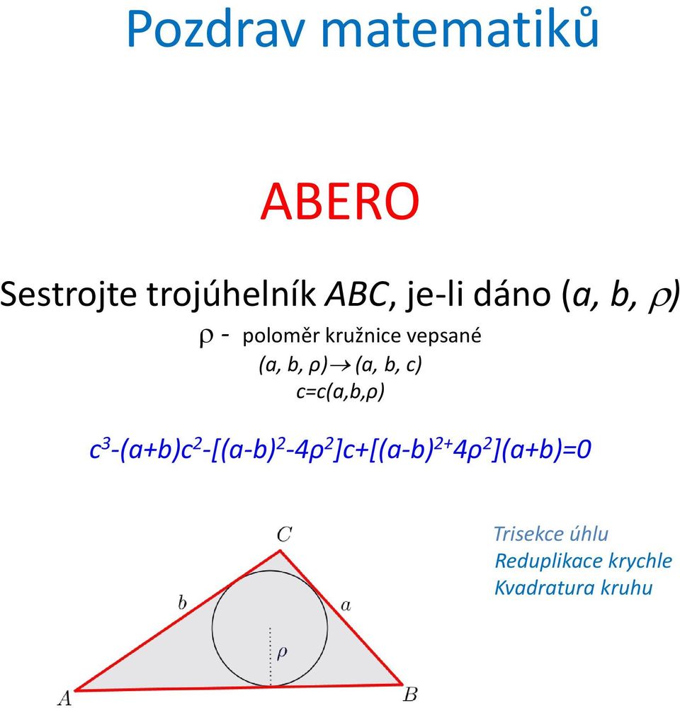 c) c=c(a,b,ρ) c 3 -(a+b)c 2 -[(a-b) 2-4ρ 2 ]c+[(a-b) 2+ 4ρ