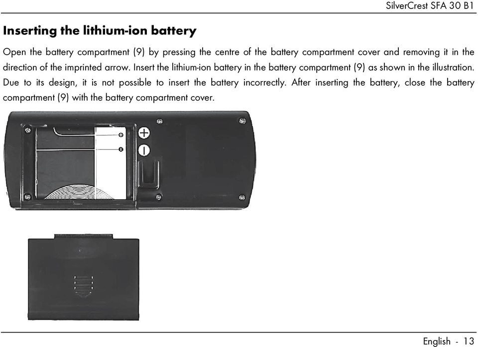 Insert the lithium-ion battery in the battery compartment (9) as shown in the illustration.
